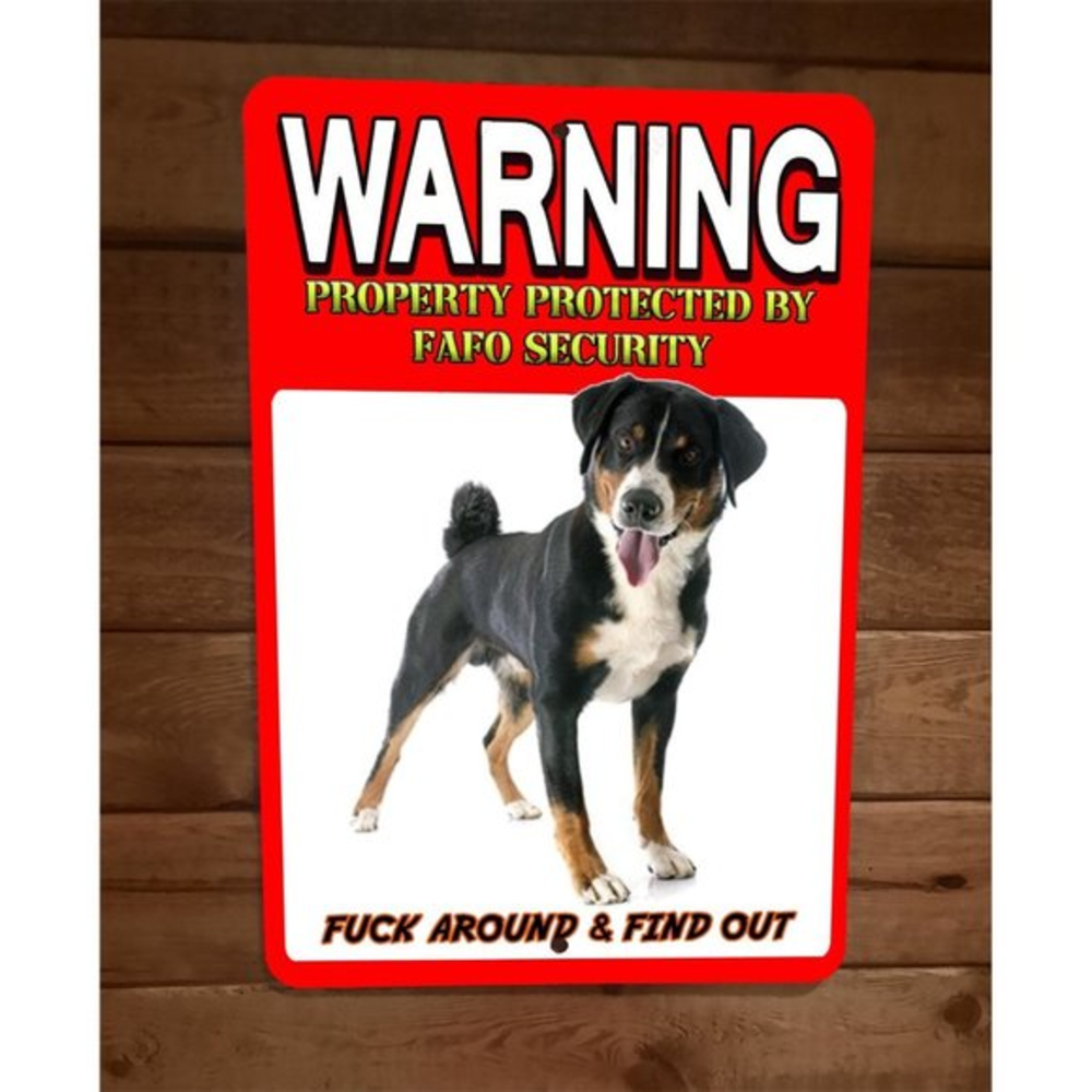 Property Protected FAFO Appenzeller Sennenhund Dog 8x12 Metal Wall Animal Sign